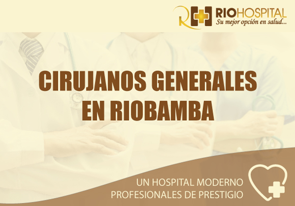 cirujanos generales en Riobamba